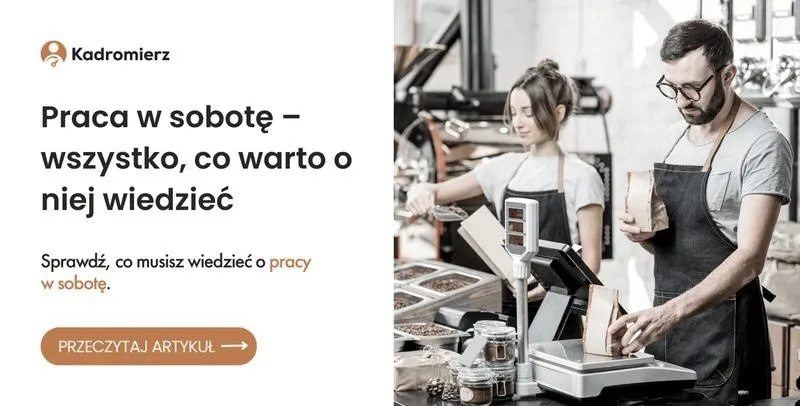 Czy soboty w pracy to obowiązek, czy tylko opcja dla chętnych?